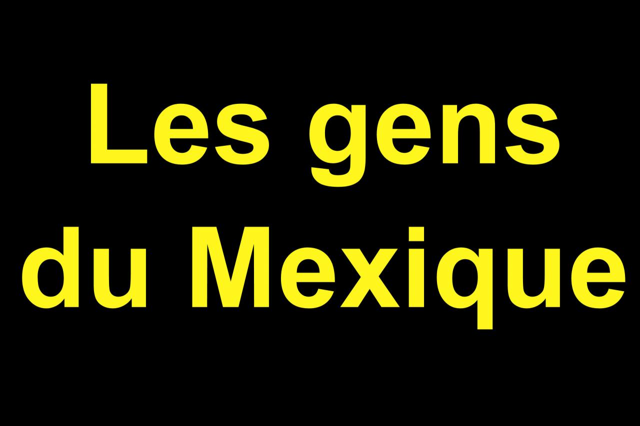 06 Les gens du Mexique