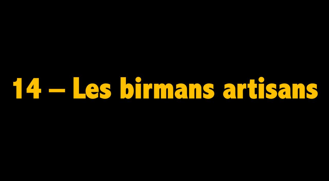 14 Les birmans artisans