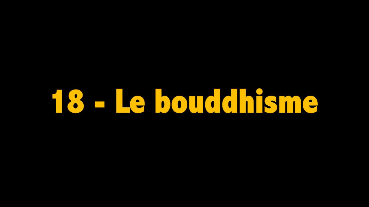 18 Le bouddisme