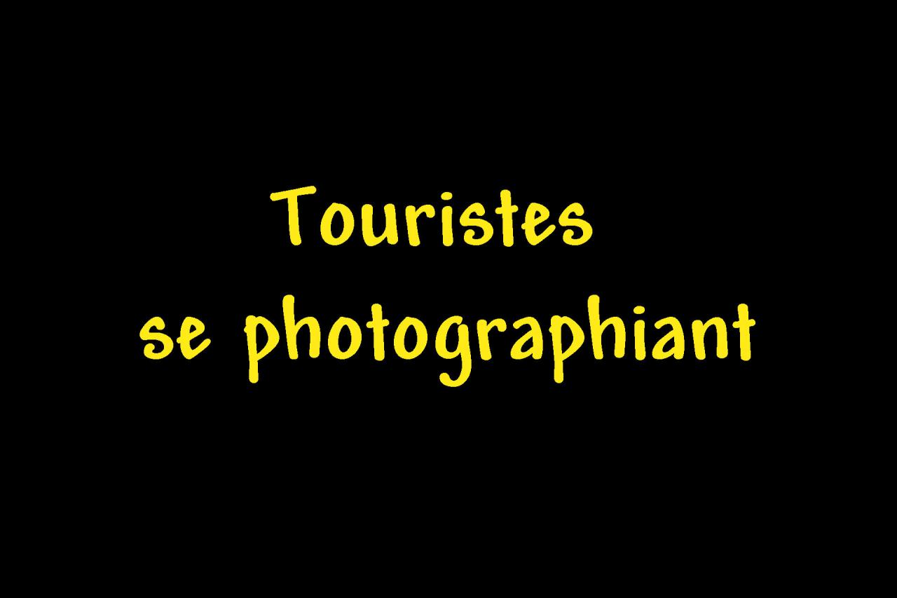 AATouristes se photgraphiant