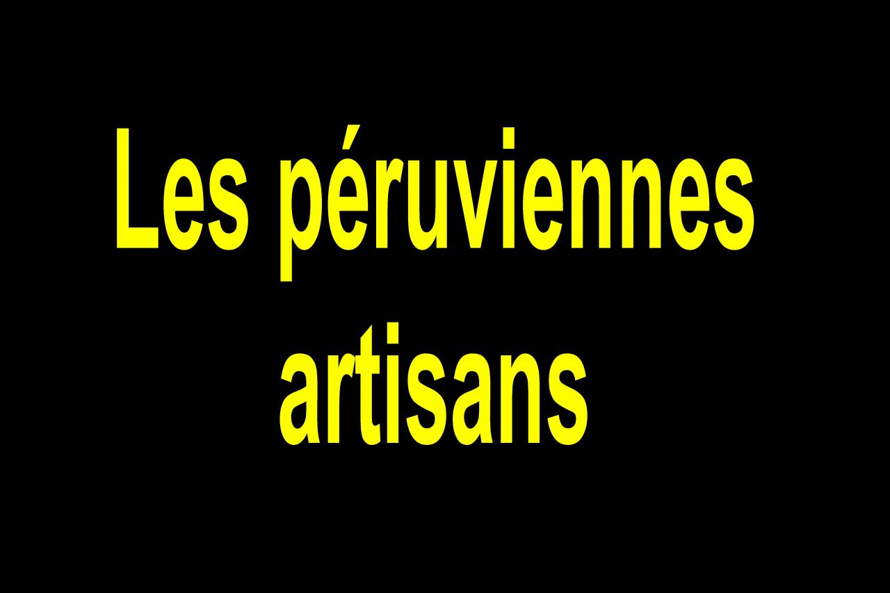 ALes péruviennes artisanes