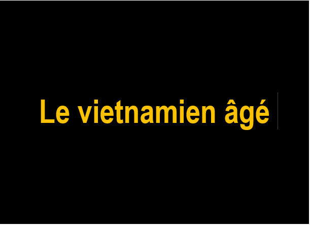 C Le vietnamien âgé