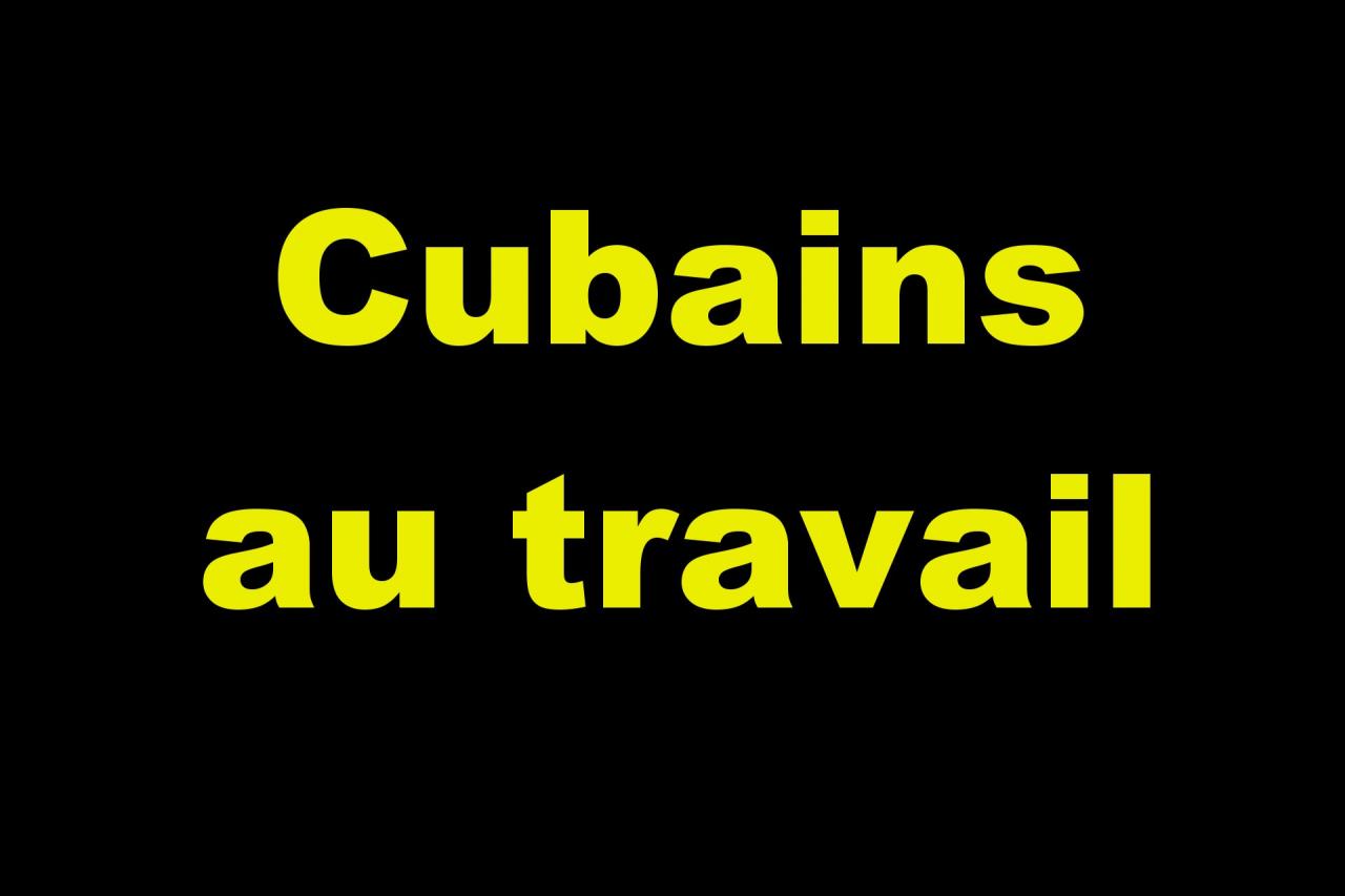 Cubains au travail