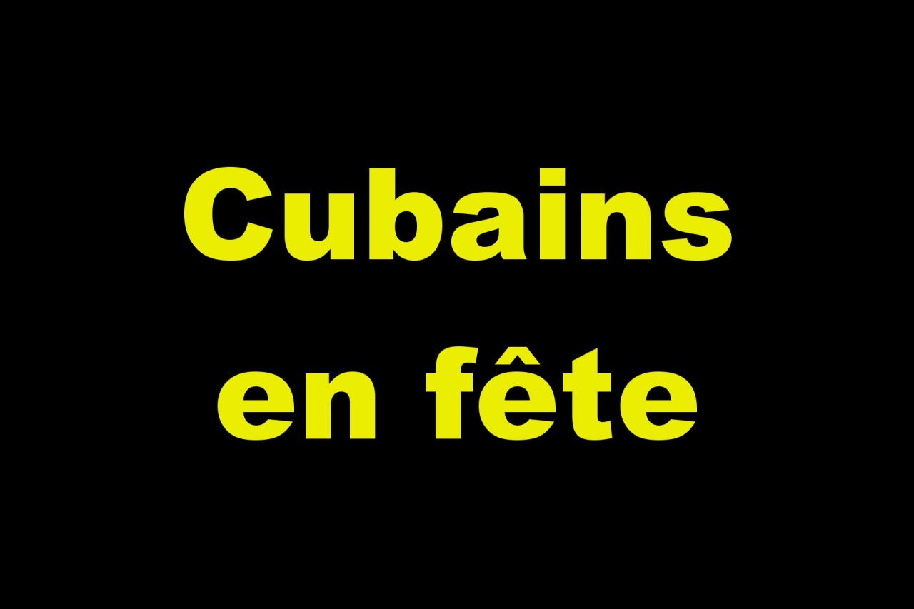 Cubains en fêtes