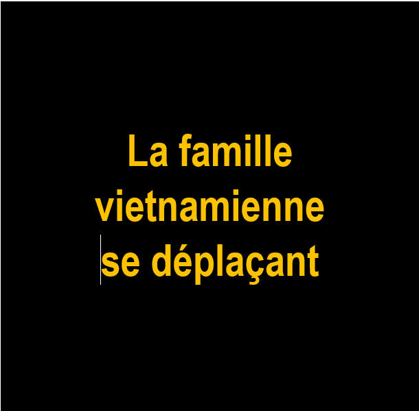 I La famille vietnamienne se déplaçant