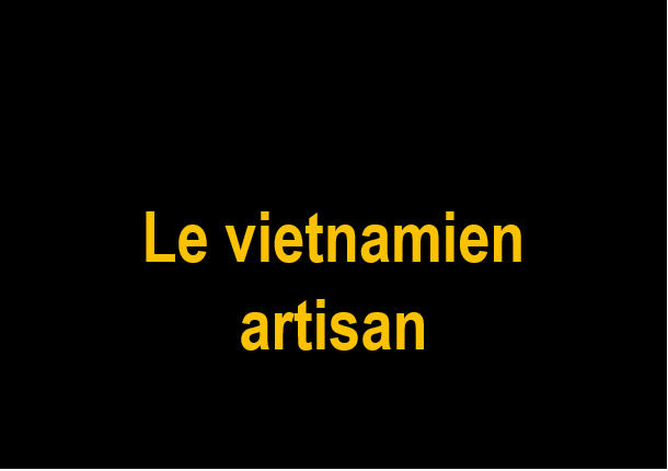 _Le vietnamien artisan