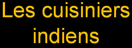 _Les cuisiniers indiens