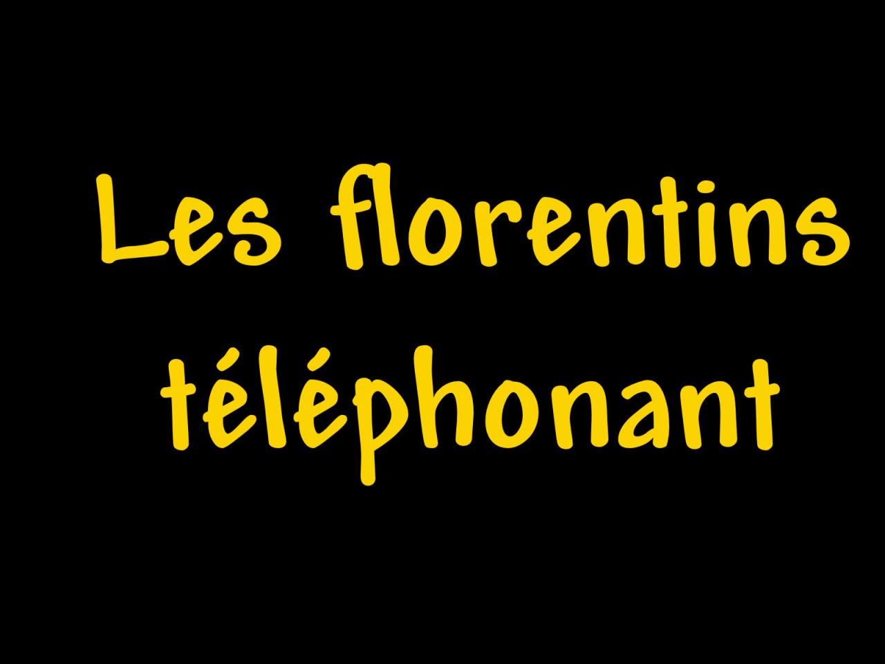 Les florentins téléphonant