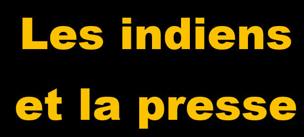 ____les indiens et la presse