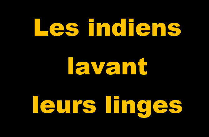 ____Les indiens lavant leurs linges